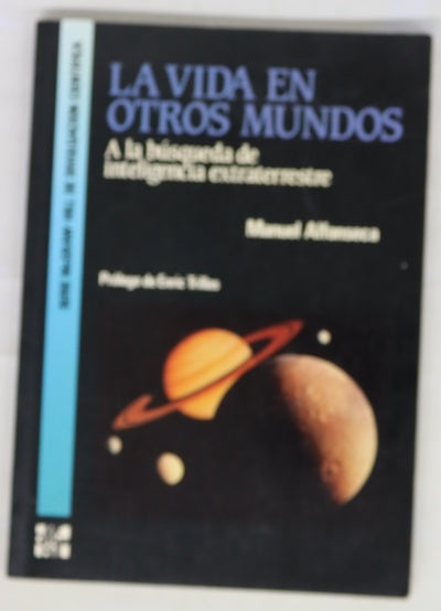 La vida en otros mundos a la búsqueda de inteligencia extraterrestre