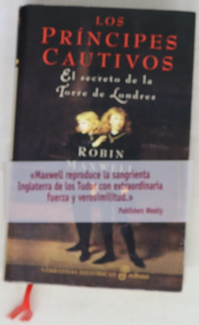 Los príncipes cautivos el secreto de la Torre de Londres