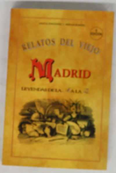 Relatos del viejo Madrid leyendas de la A a la Z