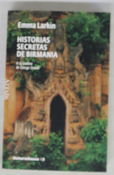Historias secretas de Birmania a la sombra de George Orwell