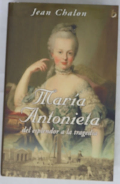 María Antonieta del esplendor a la tragedia