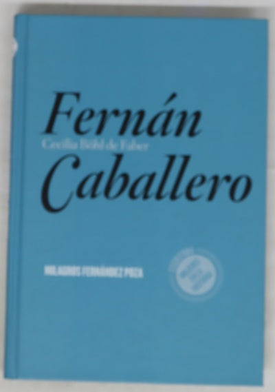 Fernán Caballero : Cecilia Böhl de Faber