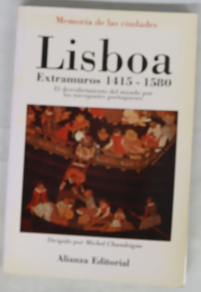 Lisboa extramuros 1415-1580, el descubrimiento del mundo por los navegantes portugueses