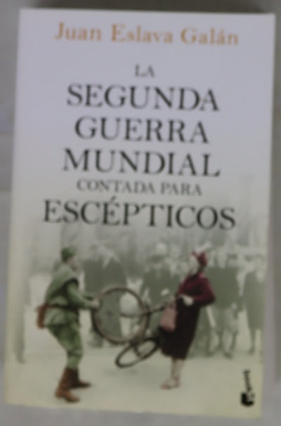 La segunda guerra mundial contada para escépticos