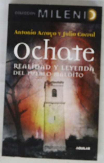 Ochate realidad y leyenda del pueblo maldito