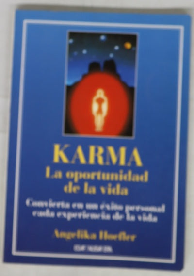 Karma la oportunidad de la vida : convierta en un éxito personal cada experiencia de la vida