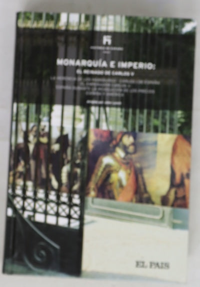 Monarquía e imperio el reinado de Carlos V : la herencia de los Habsburgo, Carlos I de España ...