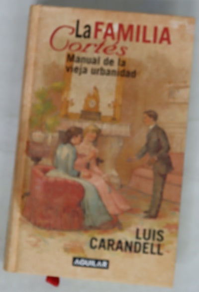 La familia Cortés manual de la vieja urbanidad