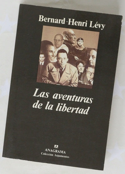 Las aventuras de la libertad una historia subjetiva de los intelectuales
