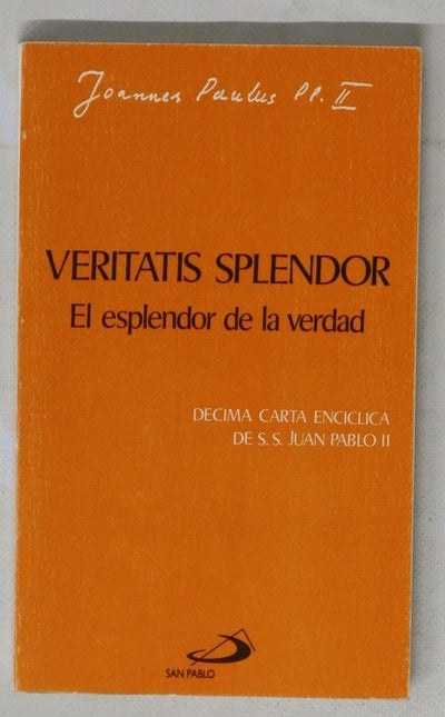 El esplendor de la verdad Veritatis splendor