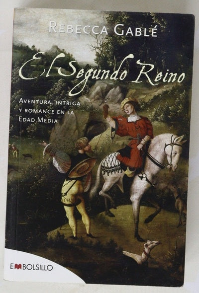 El segundo reino aventura, intriga y romance en la Edad Media