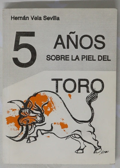 5 años sobre la piel del toro