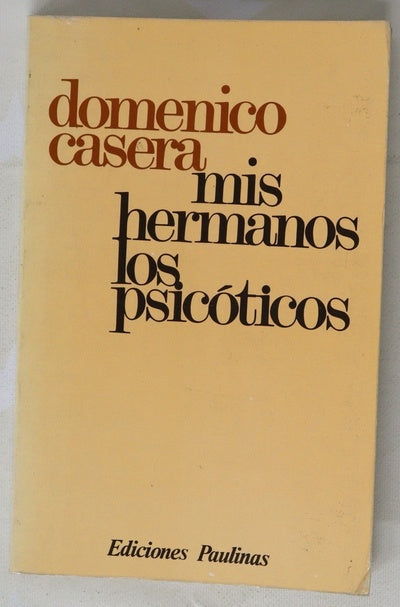 Mis hermanos los psicóticos