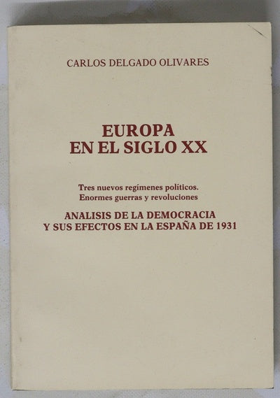 Europa en el siglo XX análisis de la democracia y sus efectos en la España de 1931