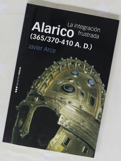 Alarico (365/370-410 A.D.) : la integración frustrada