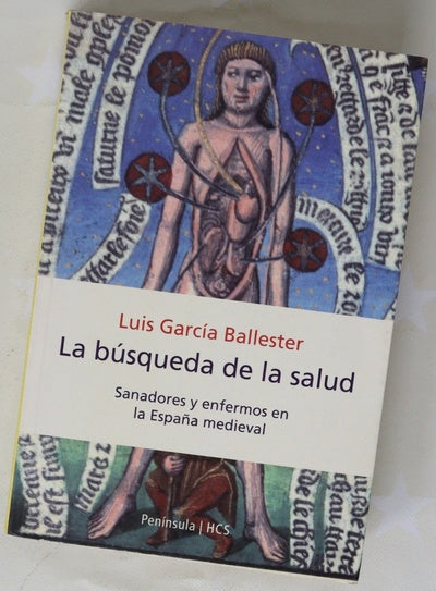 La búsqueda de la salud sanadores y enfermos en la España medieval