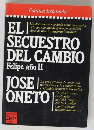 El secuestro del cambio : Felipe, año II