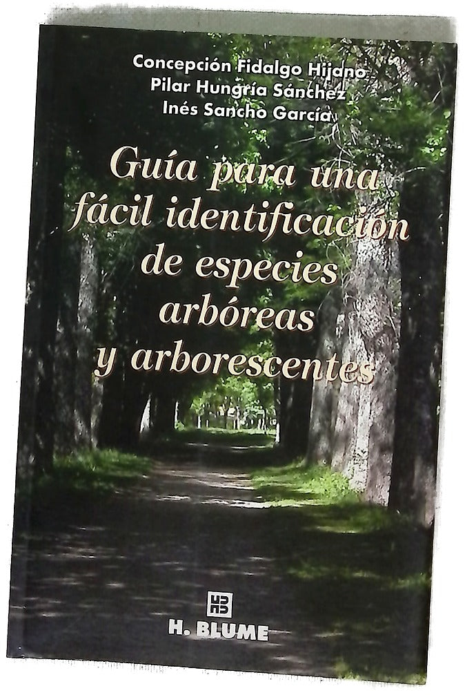Guía para una fácil identificación de especies arbóreas y arborescentes (basada en aspectos morfológicos)