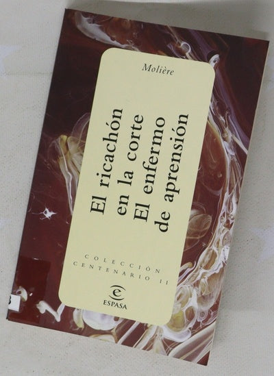 El ricachón en la corte El enfermo de aprensión