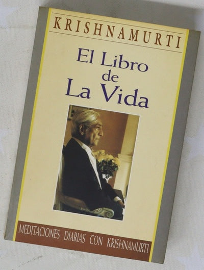 El libro de la vida : meditaciones diarias con Krishnamurti