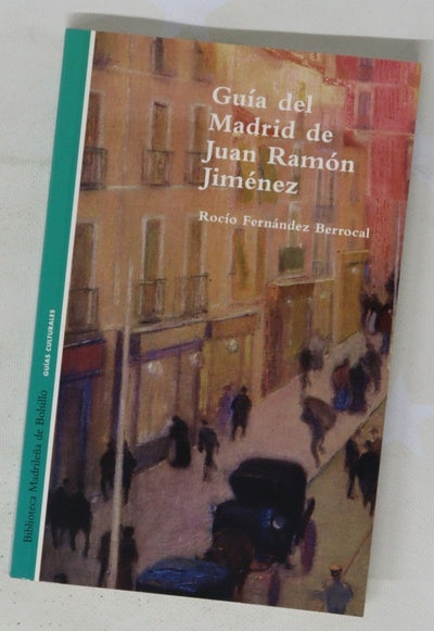 Guía del Madrid de Juan Ramón Jiménez