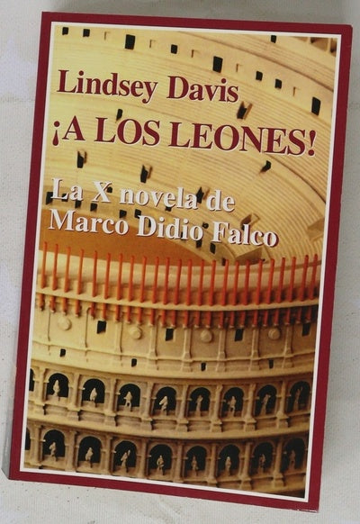 ¡A los leones! la X novela de Marco Didio Falco