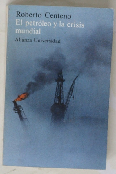 El petróleo y la crisis mundial génesis, evolución y consecuencias del nuevo orden petrolero internacional