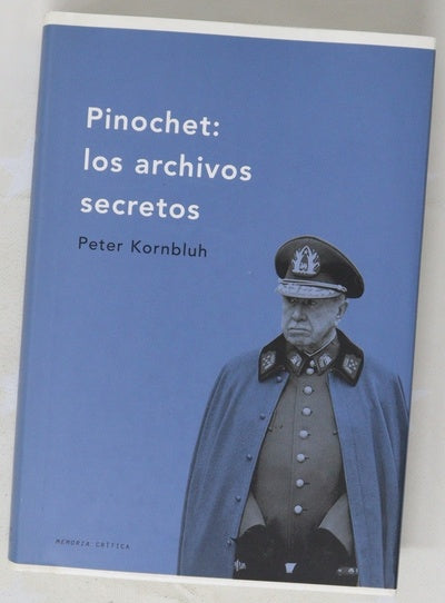 Pinochet los archivos secretos