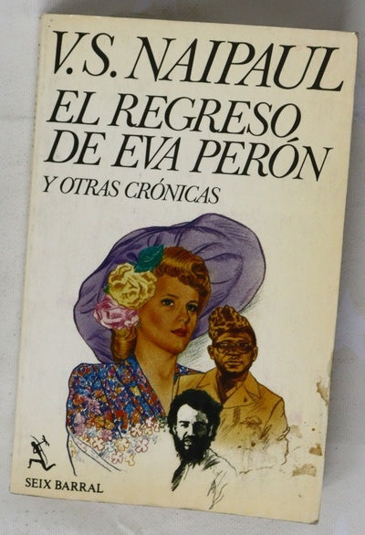 El regreso de Eva Perón y otras crónicas
