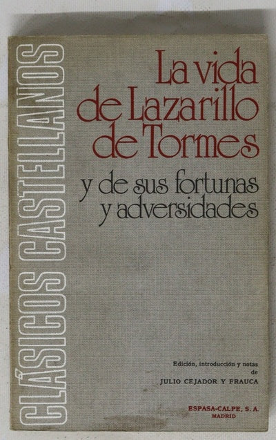 La vida de Lazarillo de Tormes y de sus fortunas y adversidades