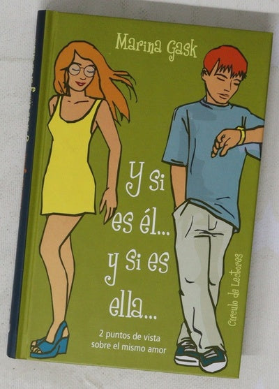 Y si es él--, y si es ella-- 2 puntos de vista sobre el mismo amor