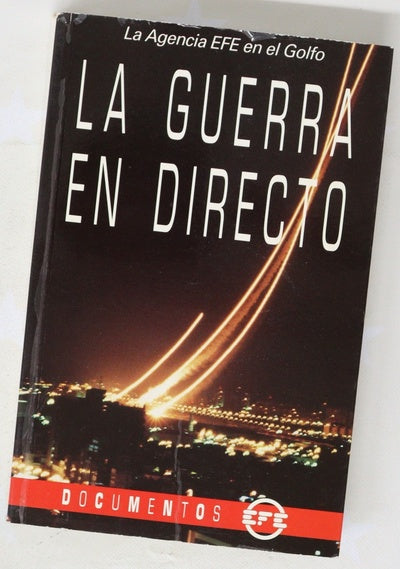 La guerra en directo la Agencia EFE en el Golfo