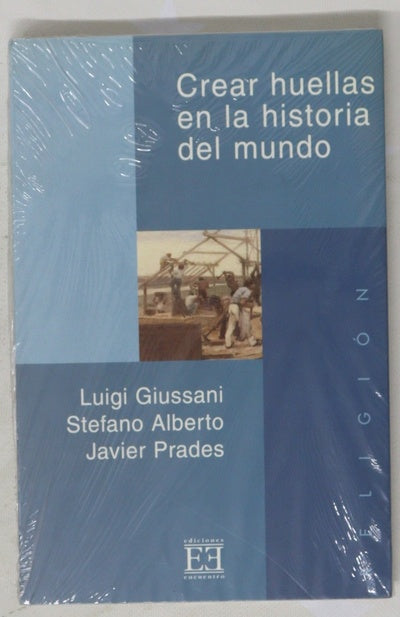 Crear huellas en la historia del mundo