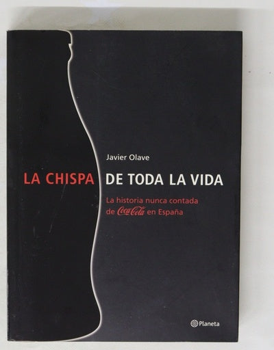 La chispa de toda la vida la historia nunca contada de CocaCola en España