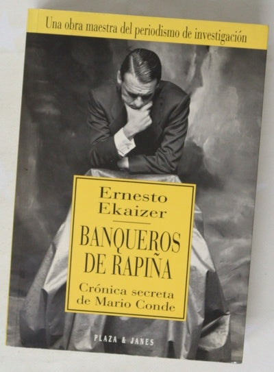 Banqueros de rapiña crónica secreta de Mario Conde
