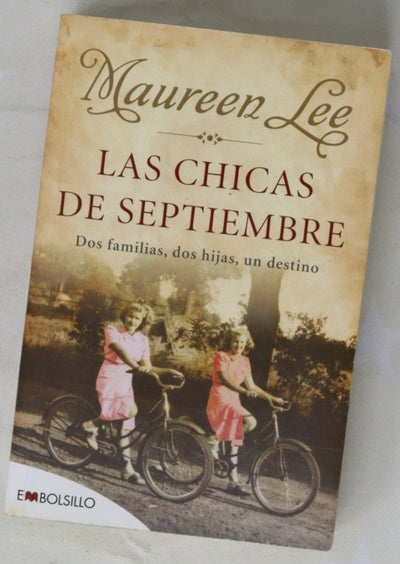 Las chicas de septiembre dos familias, dos hijas, un destino