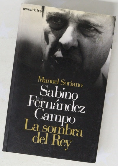 Sabino Fernández Campo, la sombra del rey