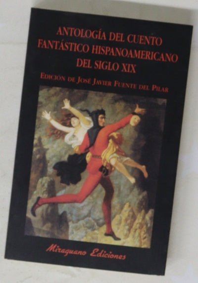 Antología del cuento fantástico hispanoamericano del siglo XIX