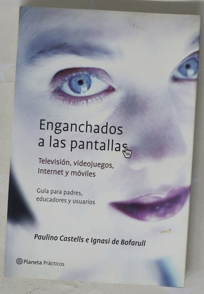 Enganchados a las pantallas televisión, videojuegos, Internet y móviles
