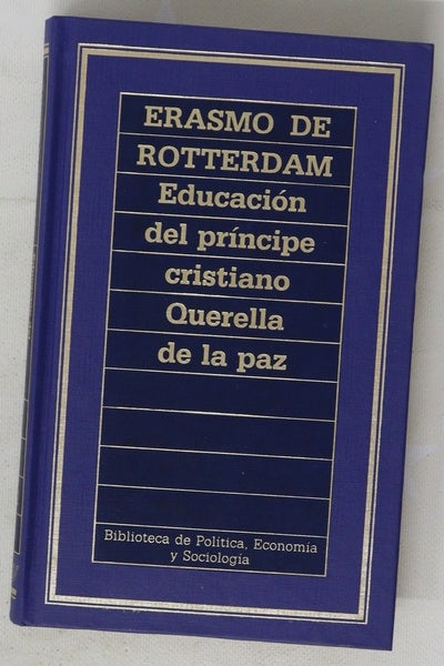 Educación del príncipe cristiano ; Querella de la paz