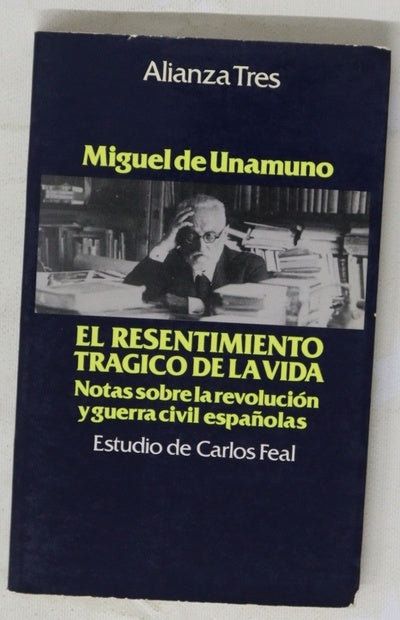 El resentimiento trágico de la vida notas sobre la revolución y guerra civil españolas