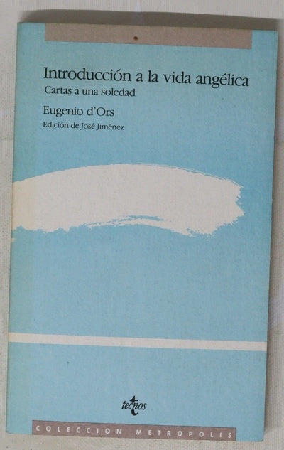 Introducción a la vida angélica cartas a una soledad