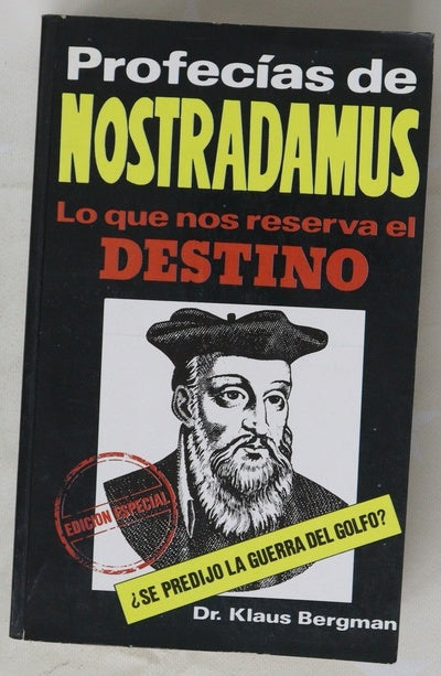 Profecías de Nostradamus lo que nos reserva el destino : con todas las Centurias y Cuartetas completas en francés y español