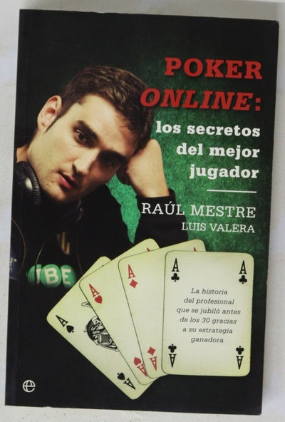 Poker "online": los secretos del mejor jugador la historia del profesional que se jubiló antes de los 30 gracias a su estrategia ganadora