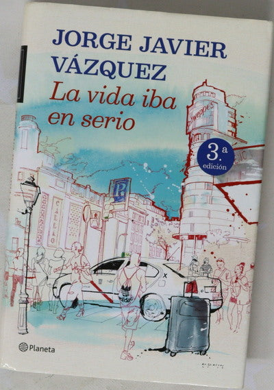 La vida iba en serio
