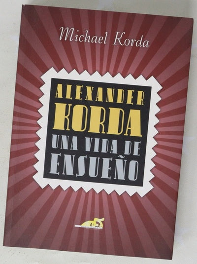 Alexander Korda una vida de ensueño