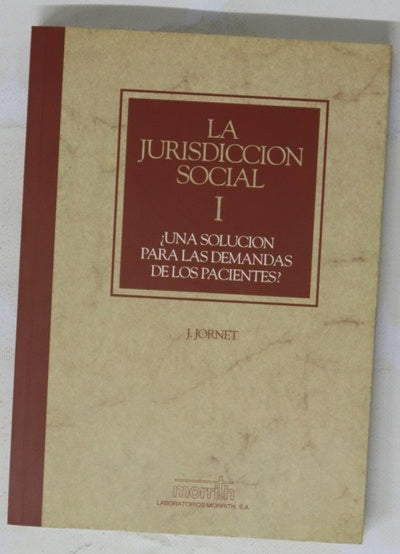 La jurisdicción social I: ¿una solución para las demandas de los pacientes?