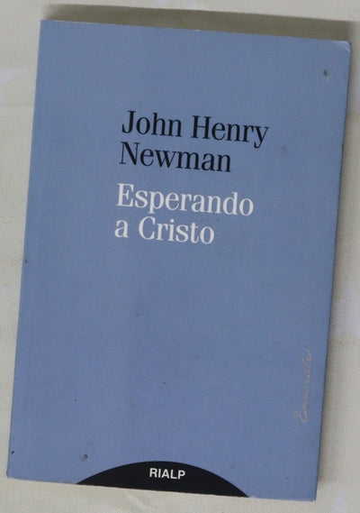 Esperando a Cristo Los deberes de la iglesia hacia el saber