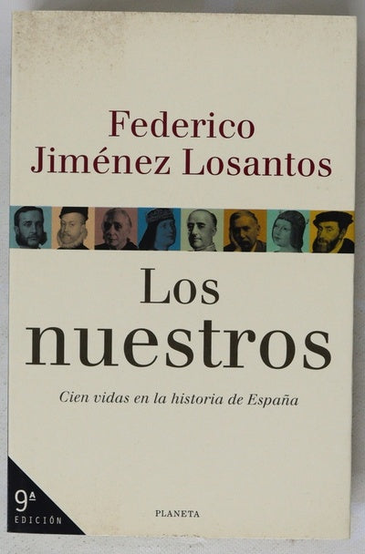 Los nuestros cien vidas en la historia de España