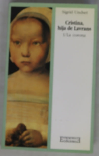 Cristina, hija de Lavran, tomo 1: La corona